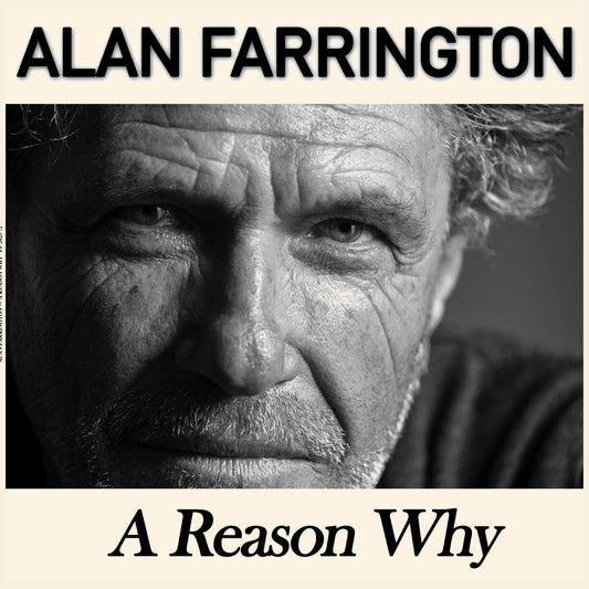 Lp Alan Farrington "A Reason Why"